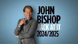 John Bishop - BACK AT IT at Blackpool Opera House in Blackpool