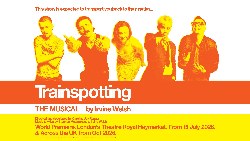 Trainspotting The Musical at Blackpool Opera House in Blackpool